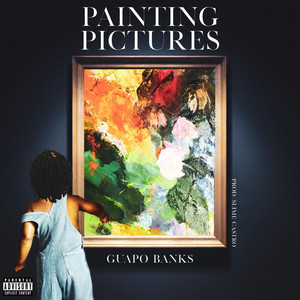 Painting Pictures (Explicit)