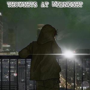 Thoughts at midnight (Explicit)