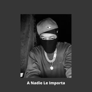 A Nadie Le Importa (Secreto El Famoso Biberón) [Explicit]