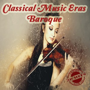 Classical Music Eras: Baroque