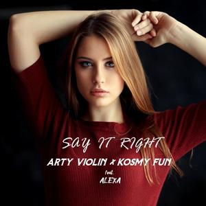 Say it right(feat. Alexa)