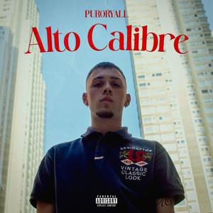 ALTO CALIBRE (Explicit)