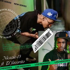Los Menores (feat. El Favorito Rd) (Explicit)