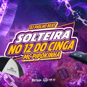 Solteira No 12 Do Cinga (Explicit)