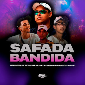 Safada - Bandida (Explicit)