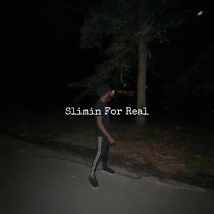 slimin for real (Explicit)