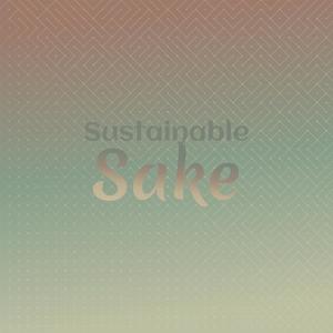 Sustainable Sake