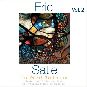 Erik Satie - Portrait, Vol. 2