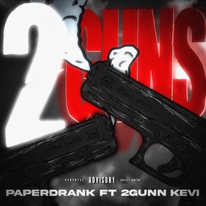 2 Guns (feat. 2Gunn Kevi) (Explicit)