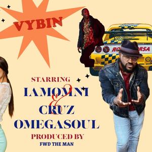 VYBIN (feat. Cruz OmegaSoul & Fwd The Man) (Explicit)