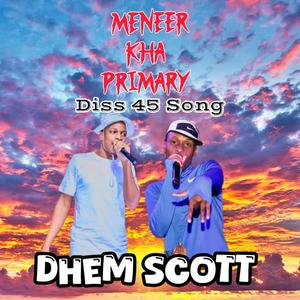 Dhem Scott (Meneer Kha Primary)