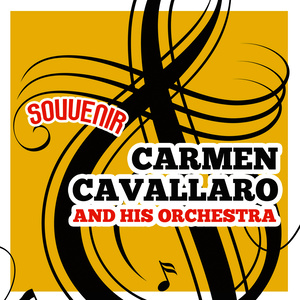 Carmen Cavallaro & His Orchestra: Souvenir