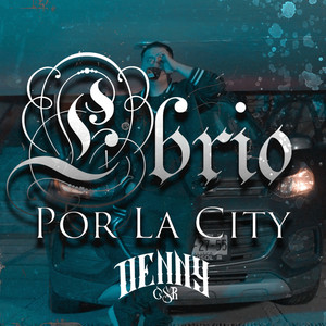 Ebrio Por La City (Explicit)