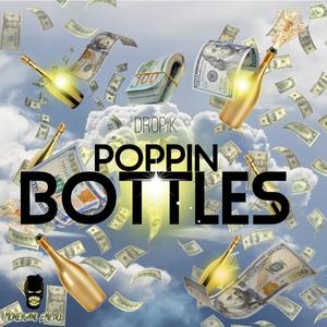 Poppin Bottles (Explicit)