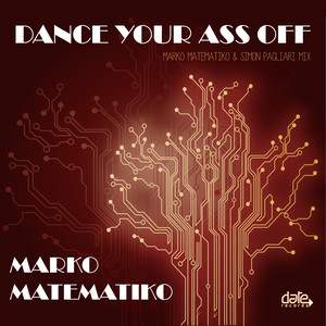 Dance Your Ass Off (Marko Matematiko & Simon Pagliari Mix)