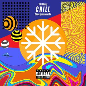 Chill (Chase Iyan Remix)