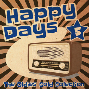 Happy Days - The Oldies Gold Collection (Volume 5) [Explicit]