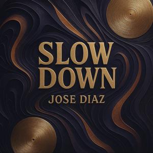 Slow Down