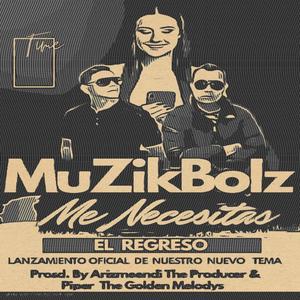 Me Necesitas (feat. MuzikBoiz & Piper The Golden Melodys)