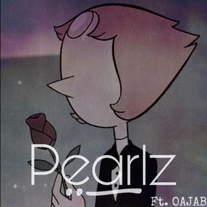 Pearlz(feat. OAJAB) (Explicit)