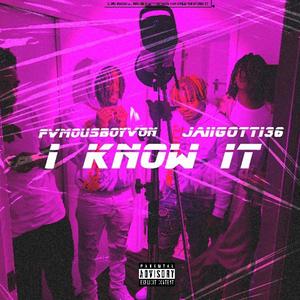 I know it (Explicit)