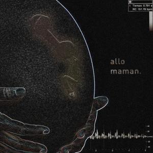 allo maman. (feat. LDN)