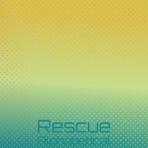 Rescue Alphabetical