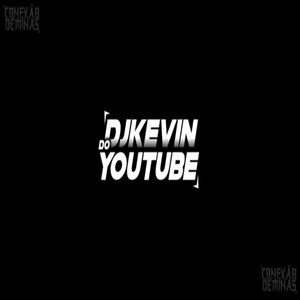 MTG - VERDE DO SERRAO - DJ KEVIIN (Remix) [Explicit]