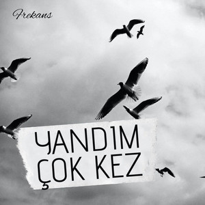 Yandım Çok Kez