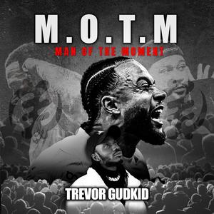M.O.T.M (Man Of The Moment) (Explicit)