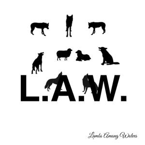 L.A.W. (Lambs Among Wolves) (Explicit)