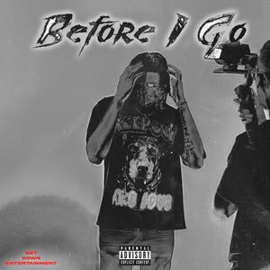 B4 I Go (Explicit)