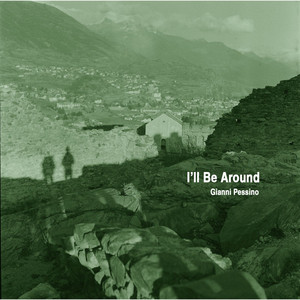 I'll Be Around