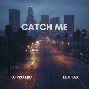 Catch Me (Explicit)