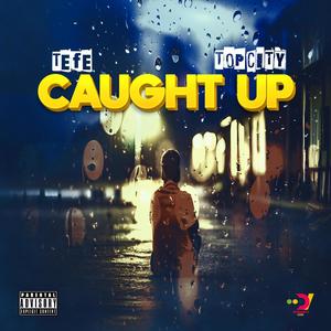 Caught Up (Explicit)