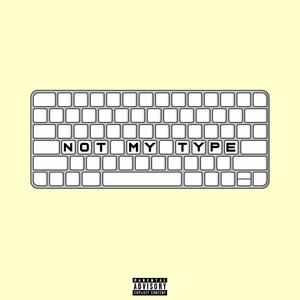 Not My Type (Explicit)