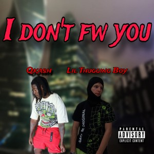 I Don't Fw You (Explicit)