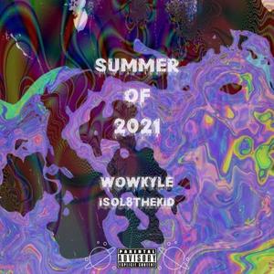 SUMMER of 2021 (Explicit)