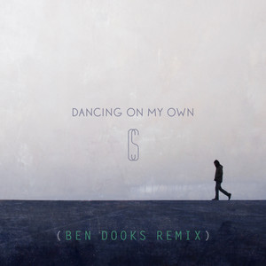 Dancing On My Own (Ben Dooks Remix)