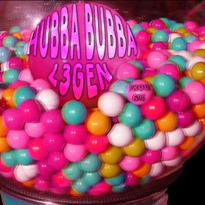Hubba Bubba (Explicit)