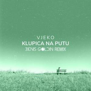 Klupica na putu (Denis Goldin Remix)