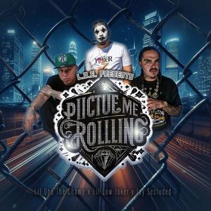Picture Me Rolling (feat. Lil One The Champ & Jay Secluded) (Explicit)