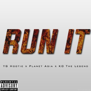 Run It (feat. Planet Asia & KO The Legend) - Single [Explicit]