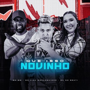 Que Isso Novinho (Explicit)