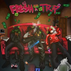 Fresh Off A Trip (Explicit)