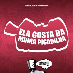 Ela Gosta Da Minha Picadilha (Explicit)