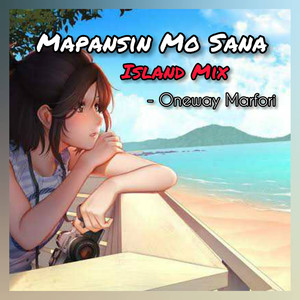 Mapansin Mo Sana (Island Mix)