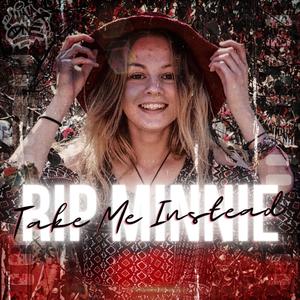 Take Me Instead (RIP MINNIE) (Explicit)