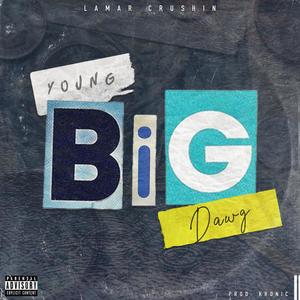 Young Big Dawg (Explicit)