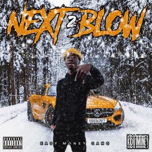 Next 2 Blow (Explicit)